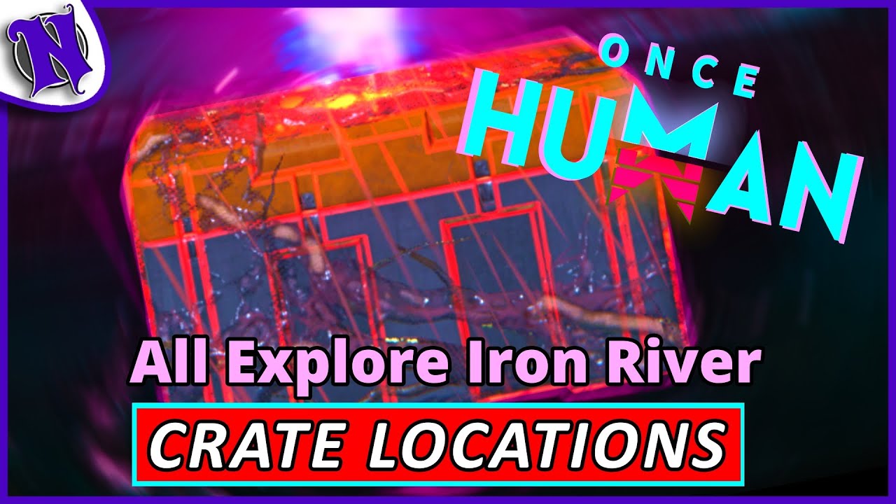 All Iron River Mystical Weapon and Gear Crate Locations ONCE HUMAN BEGINNER GUIDE GAMEPLAY