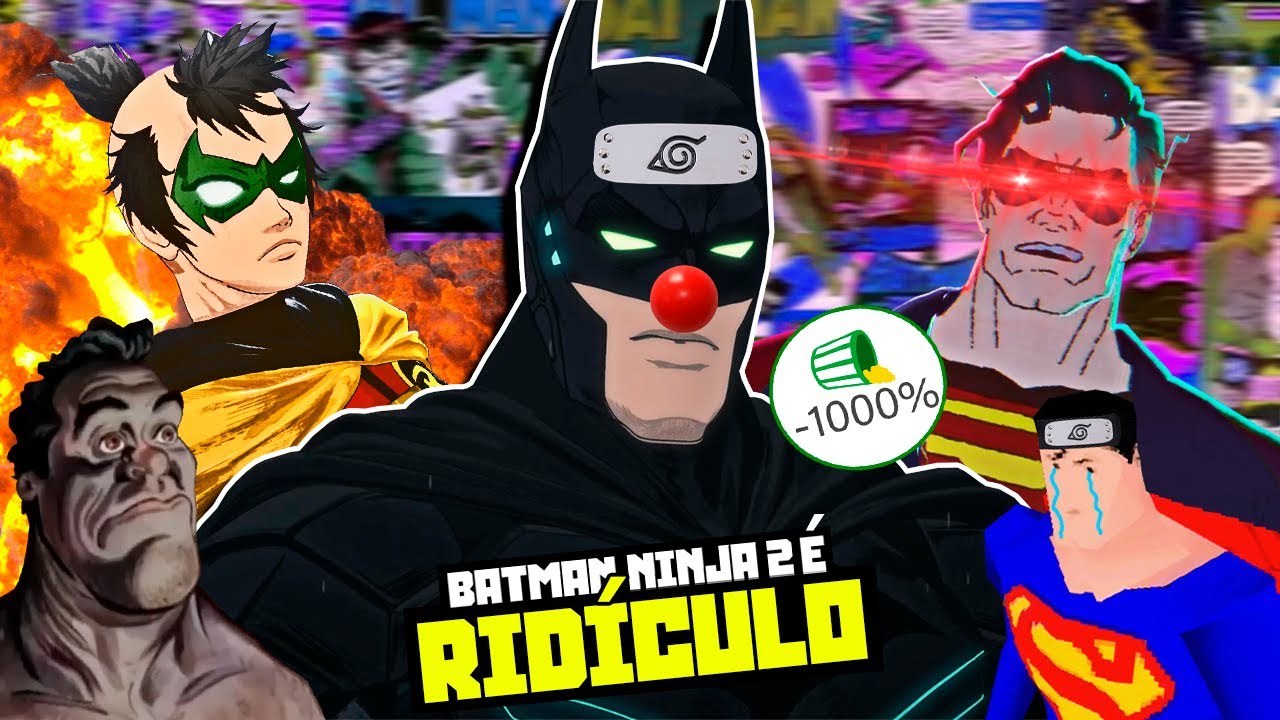 BATMAN NINJA 2 é MUITO TOSCO kkkkkkkkkkkkkkkkkk 🤡😂