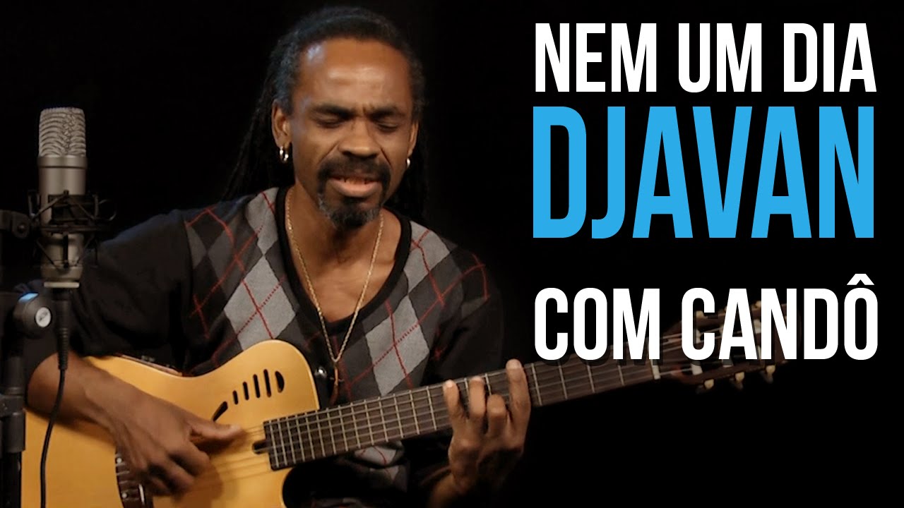 Nem Um Dia - Djavan - Como Tocar como o Candô