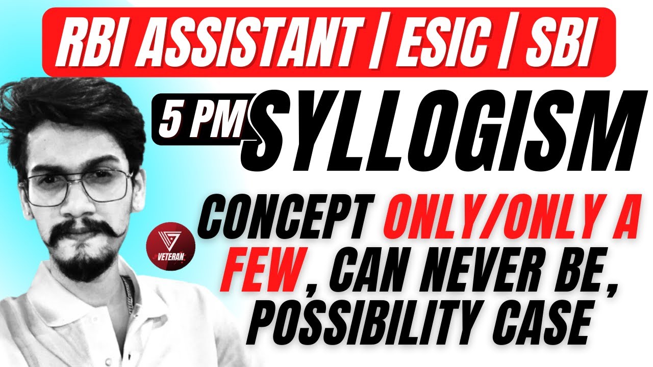 Syllogism | Full concept | Only Few | Possibility Case | Can never be | YASHRAJ SIR