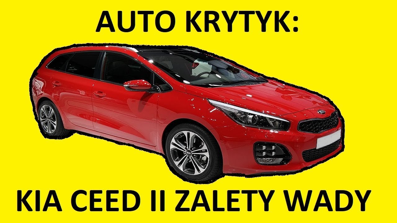 Kia Ceed II opinie, recenzja, zalety, wady, usterki, awarie, jaki silnik, spalanie, ceny, używane?
