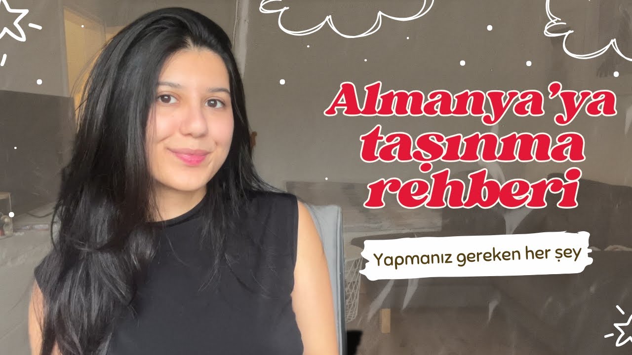 Almanya'ya taşınırken yapmanız gereken her şey - sizin için listeliyorum