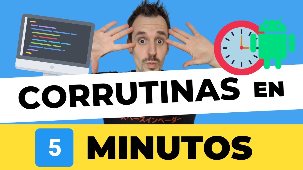 CORRUTINAS de Kotlin 👉 Aprende a usarlas en 5 minutos🙌