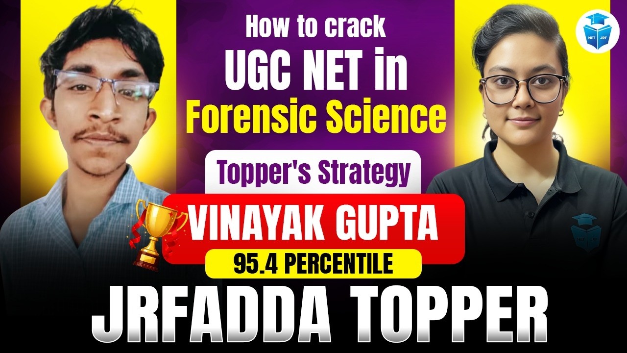 Best Strategy for UGCNET in Forensic Science | Vinayak Gupta 95.4 Percentile JRFAdda Topper Strategy