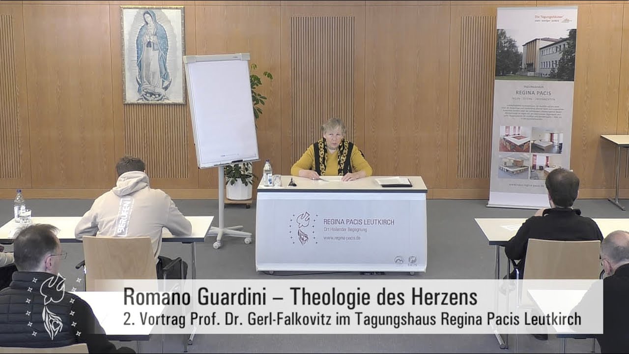 Romano Guardini – Theologie des Herzens I Das Werden des Neuen, Prof. Dr. Gerl-Falkovitz