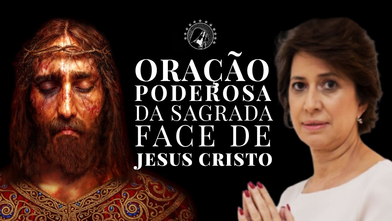 Oração Poderosa Da Sagrada Face de Jesus Cristo