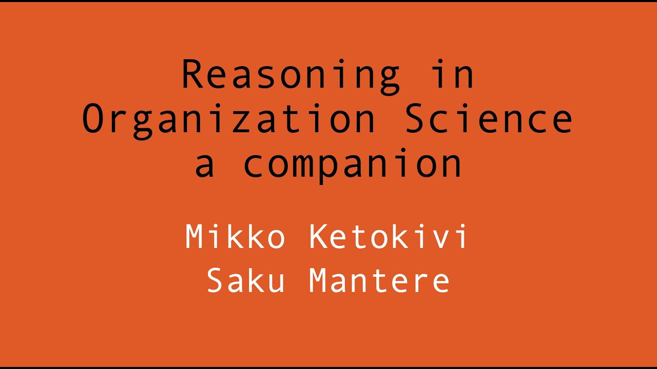 Reasoning in Organization Science - Companion