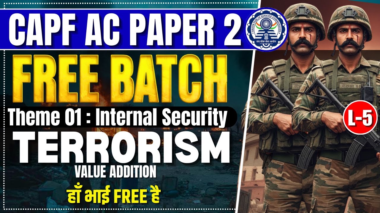 L 05 : Capf AC 2026 Paper 2 Foundation Batch | (Value Addition) | Theme : Internal Security