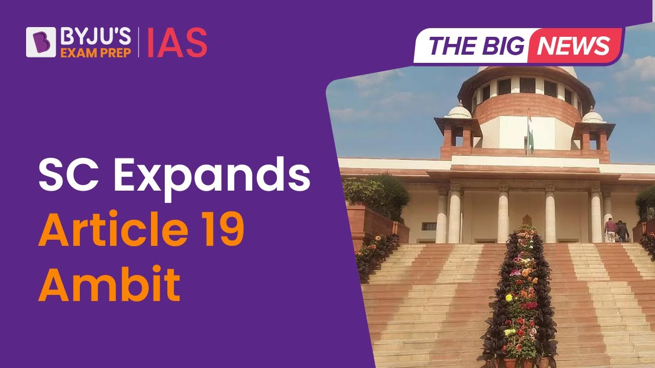 Supreme Court Expands Article 19 Ambit | Article 19 of the Constitution of India | UPSC 2023 Polity