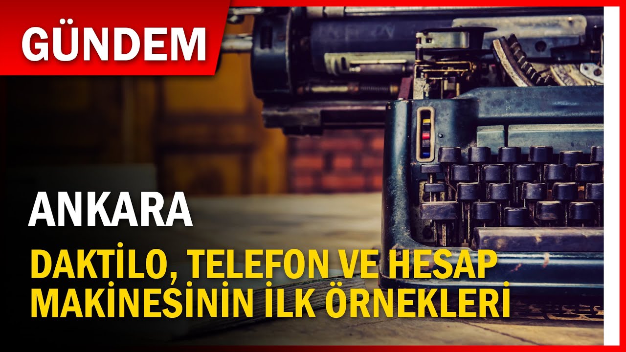 Daktilo, telefon ve hesap makinesinin ilk örneklerini koleksiyonunda topladı