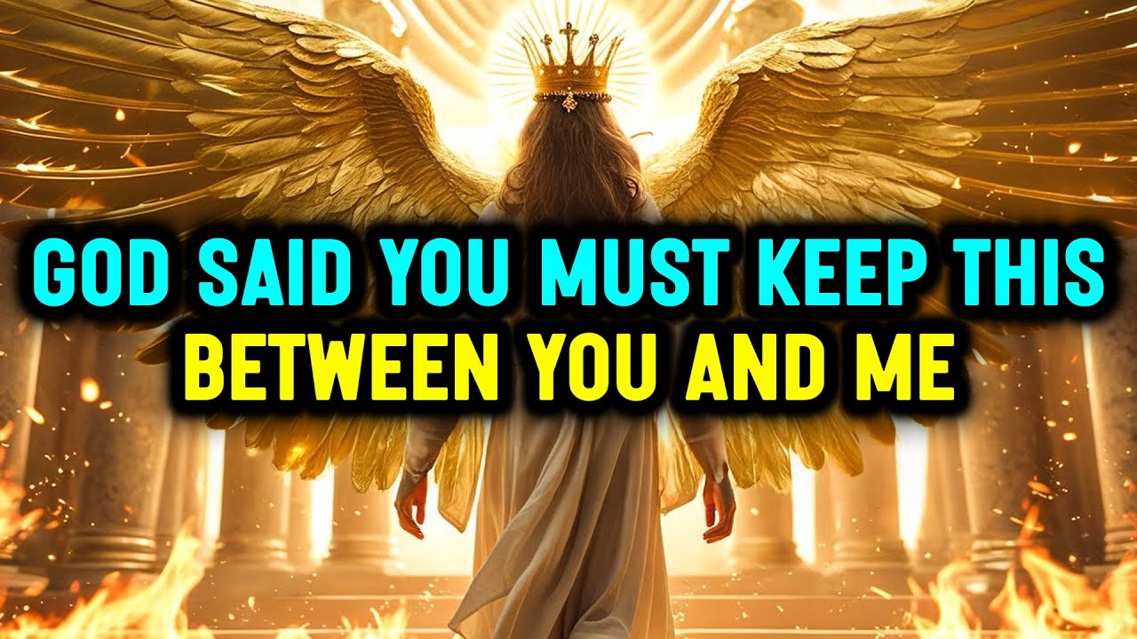 Chosen Ones, God Trusts You With This Secret | It’s Between You and Heaven