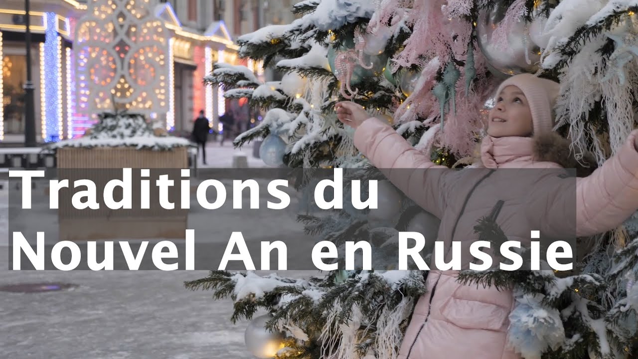 Les traditions les plus emblématiques du Nouvel An Russe