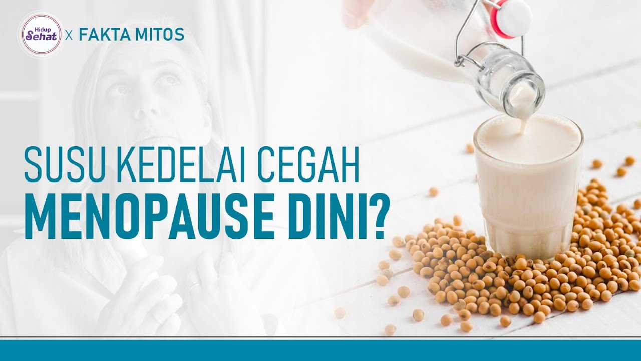 Benarkah Susu Kedelai Bisa Mencegah Menopause Dini? | Hidup Sehat tvOne
