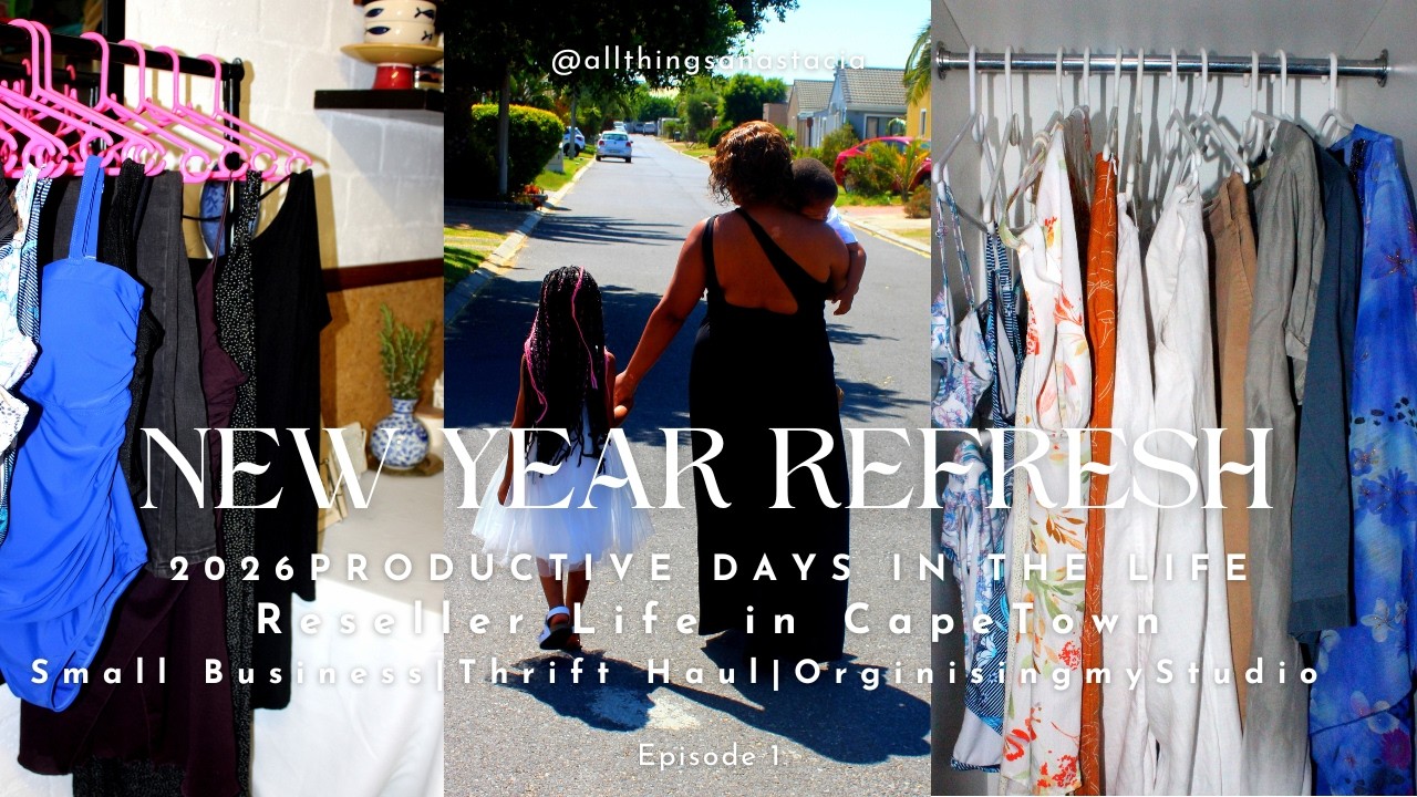 NEW YEAR RESET | STUDIO DAYS , ORGINISING, THRIFT HAUL, NEW COLLECTION, BUSINESS LIFE IN CAPETOWN