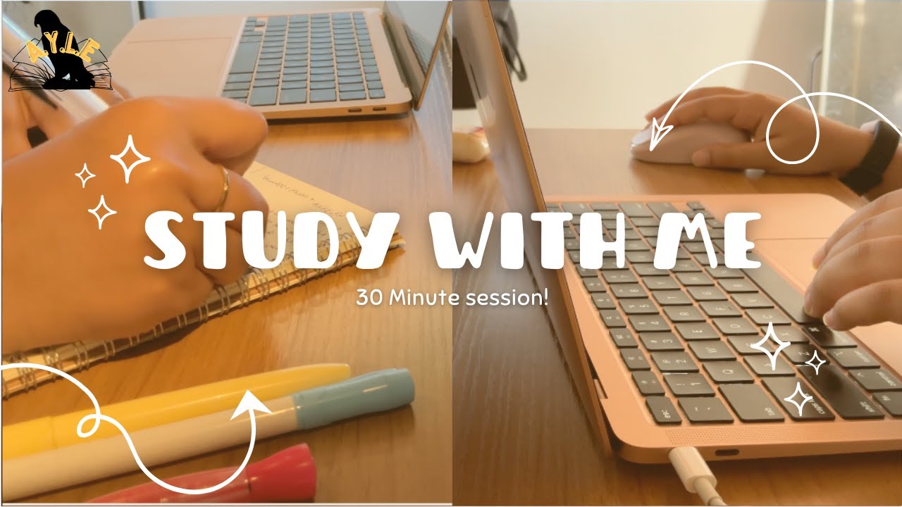 ✨ Study With Me | 30-Minute Focused Study Session: Calm & Productive