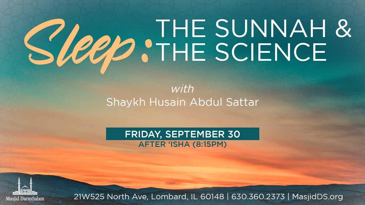 Sleep: The Sunnah and The Science | Shaykh Husain Abdul Sattar