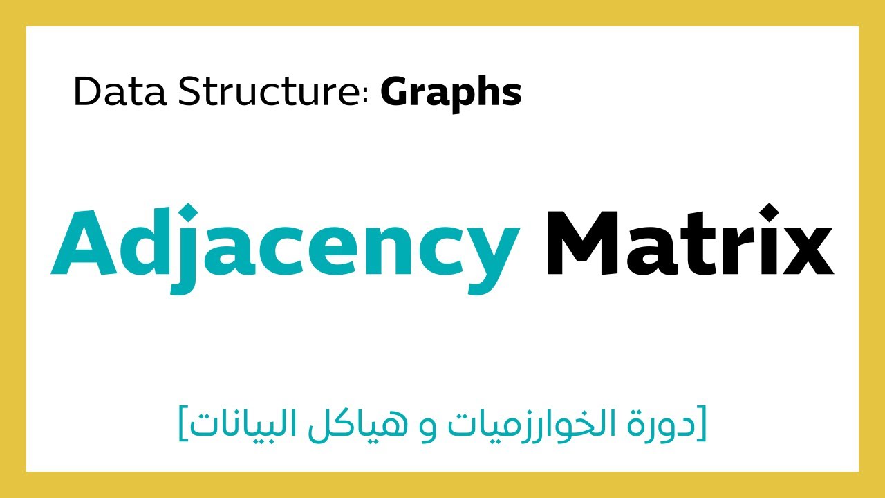 #13.3 Adjacency Matrix Representation - Graph Data Structure