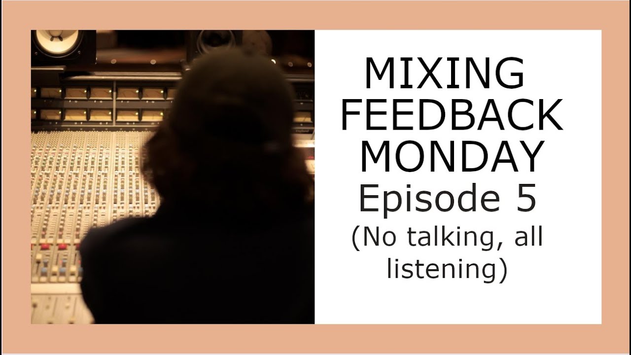 Mixing Feedback Monday ep05 (feat. MexTech Music)
