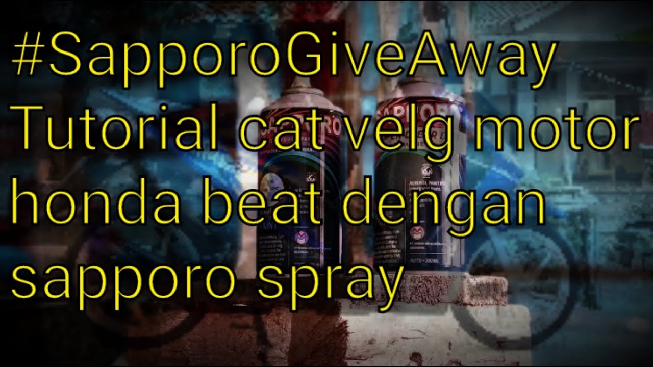 #SapporoGiveAway Tutorial cat velg honda beat dengan sapporo spray paint