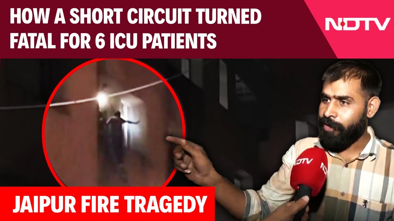 Jaipur Fire Tragedy: How A Short Circuit Turned Fatal For 6 ICU Patients