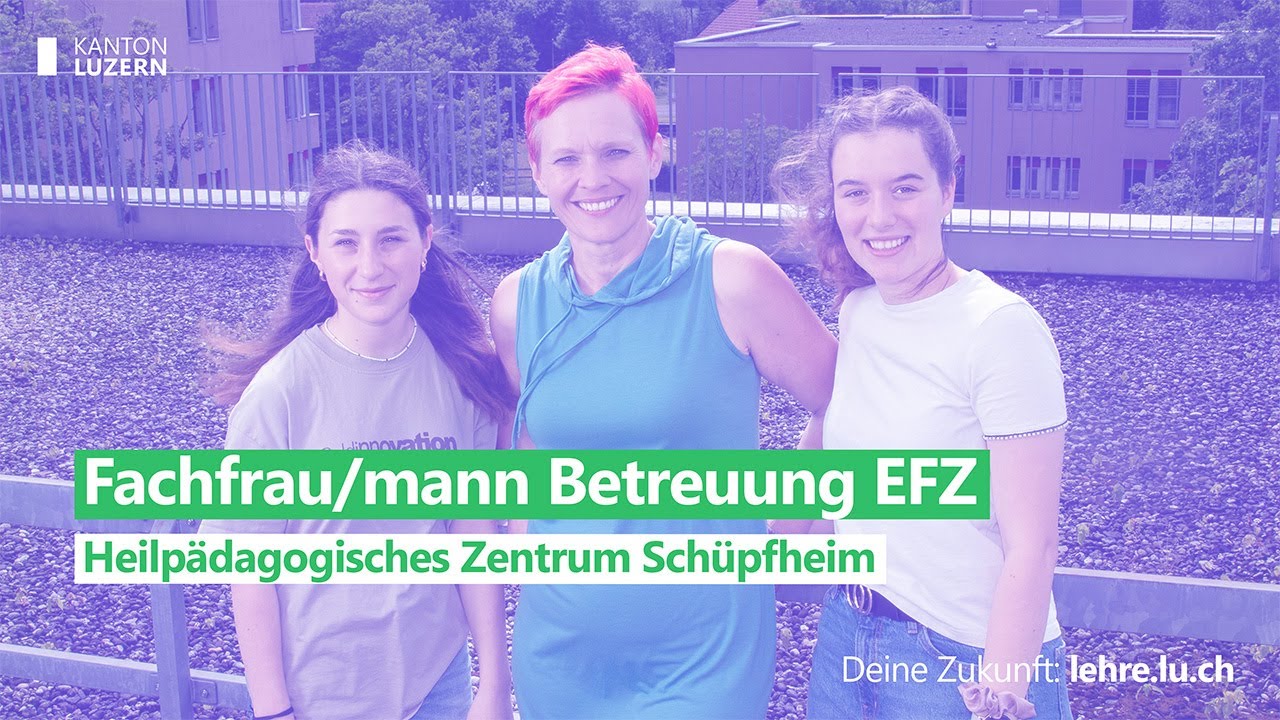 Fachmann/Fachfrau Betreuung EFZ | Heilpädagogisches Zentrum Schüpfheim | Kanton Luzern