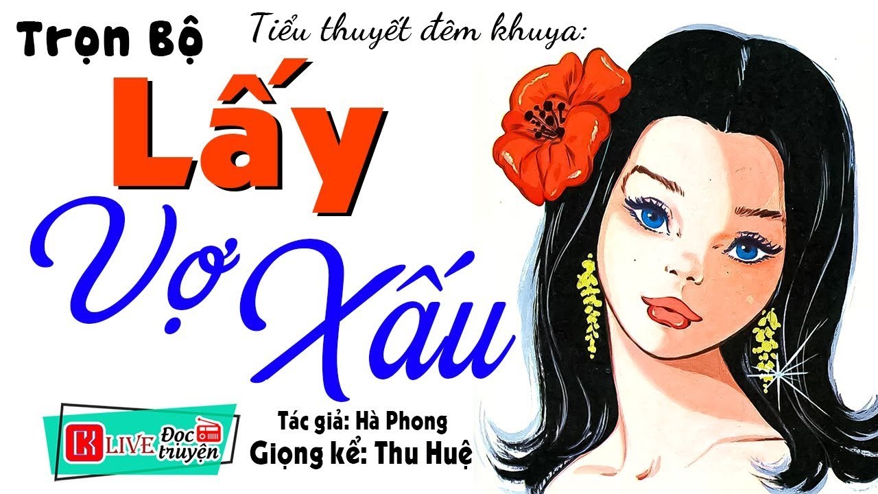 [FULL] LẤY VỢ XẤU _ Câu Chuyện Thực Tế ĐÁNG SUY NGẪM