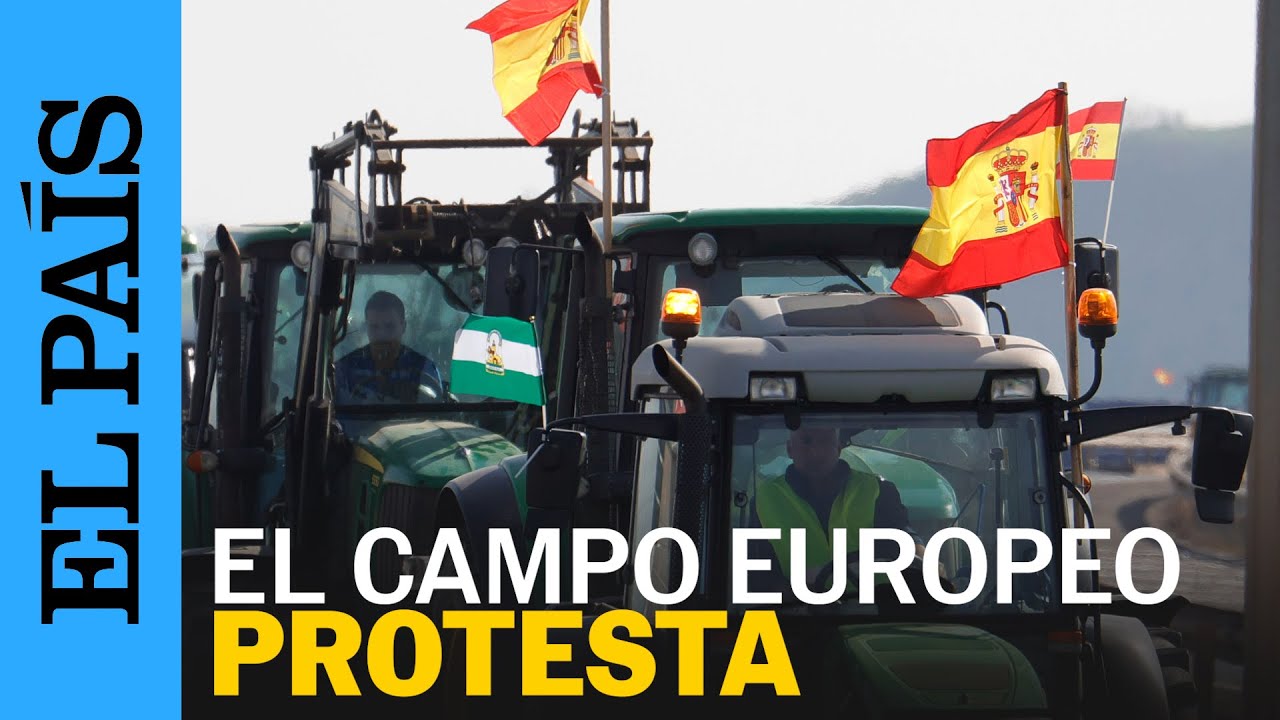 AGRICULTORES | Similitudes y diferencias de las protestas del campo en España y Europa