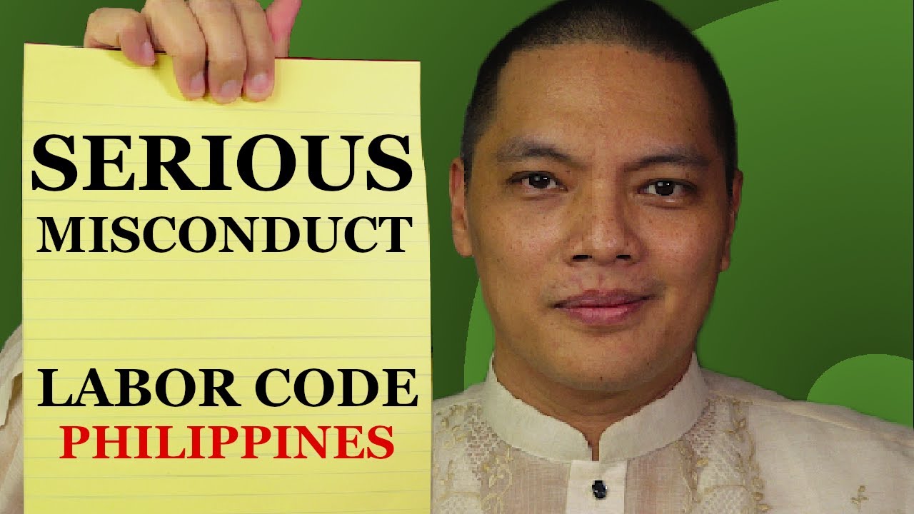 Serious Misconduct ay Grounds for Dismissal ng Employee / Labor Code of the Philippines / Tagalog