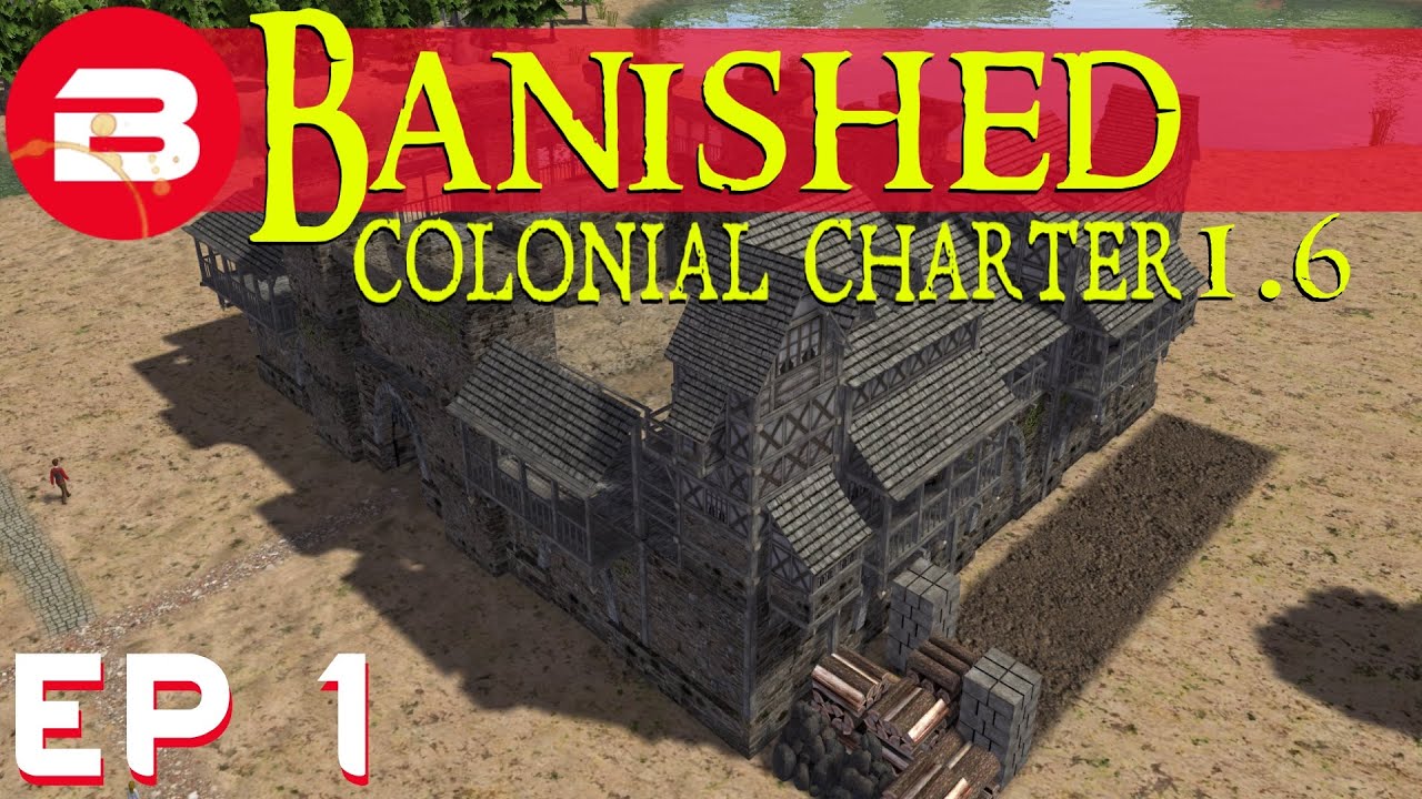 Banished Colonial Charter 1.6 - Castle City - Ep 01 (Gameplay w/Mods)