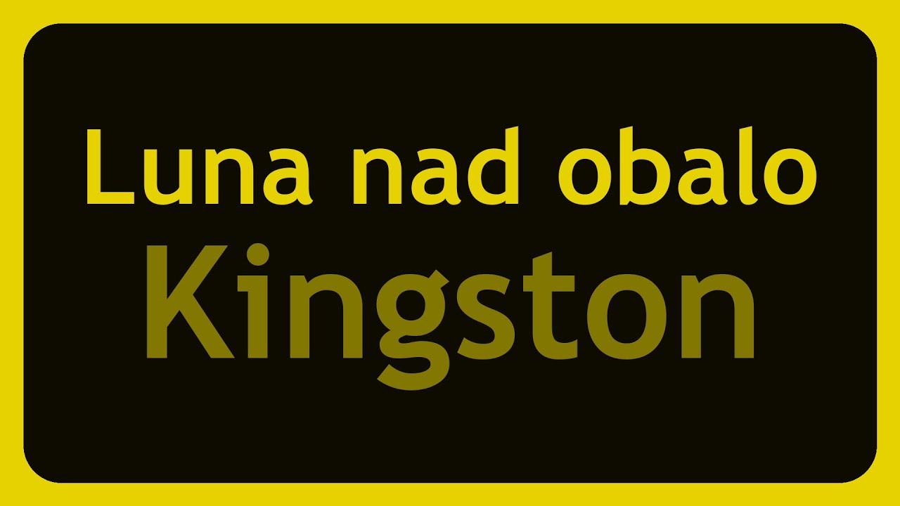 Kingston - Luna nad obalo (Karaoke)