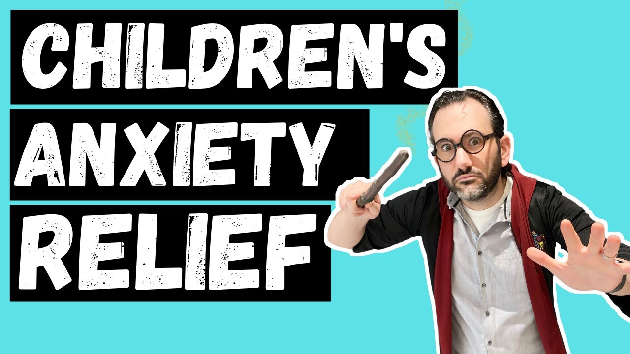 Anxiety Relief For Children... Could Harry Potter Help?