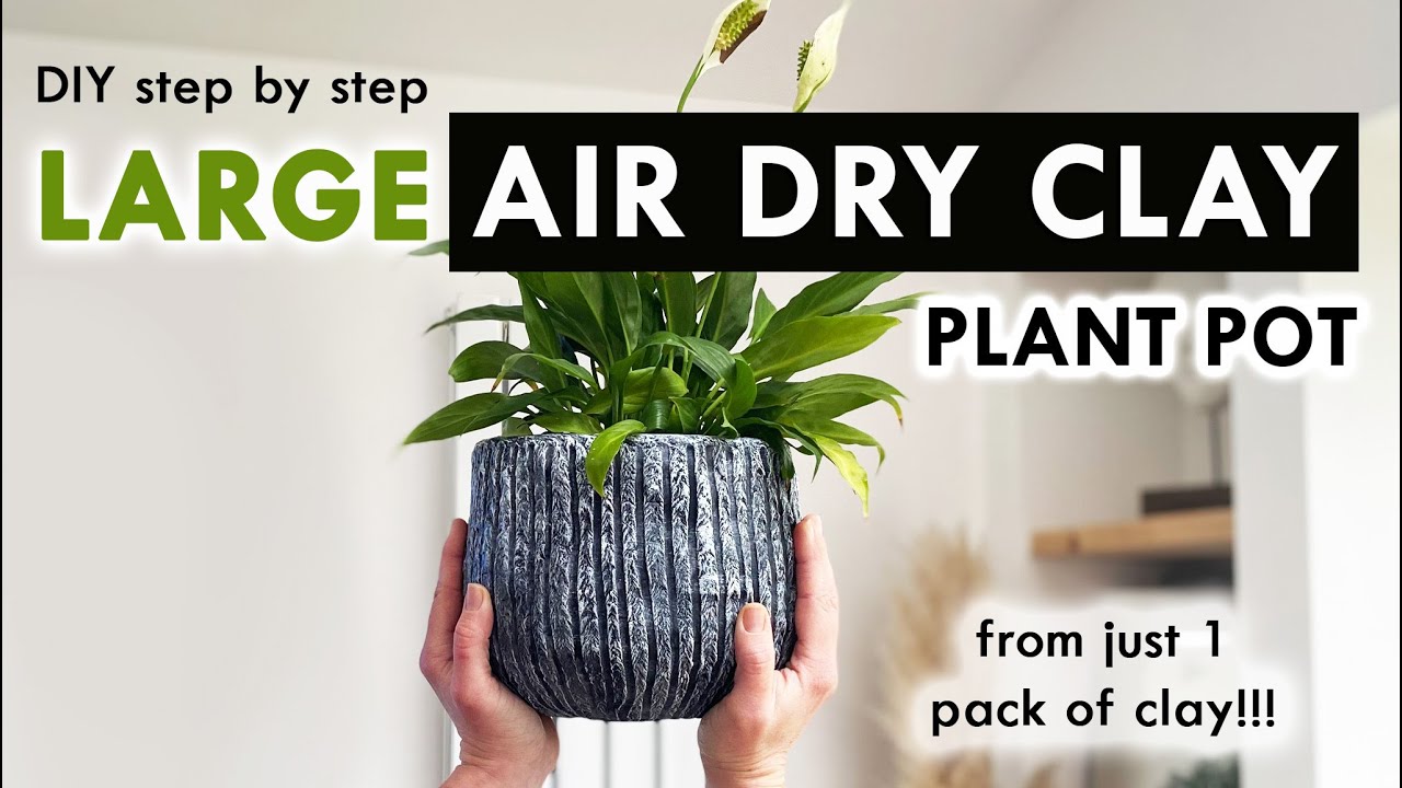 Air Dry Clay | HOW TO MAKE A PLANT POT - BIG