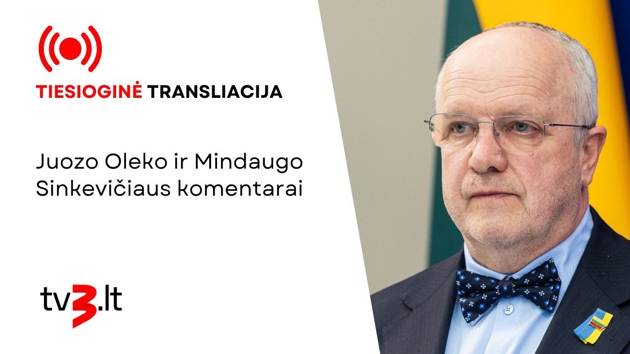 Tiesiogiai: Juozo Oleko ir Mindaugo Sinkevičiaus komentarai