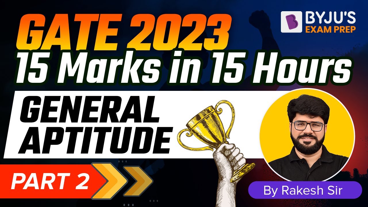 General Aptitude for GATE Exam | Part - 2 | 15 Marks in 15 Hours | GATE 2023 Exam Preparation Online