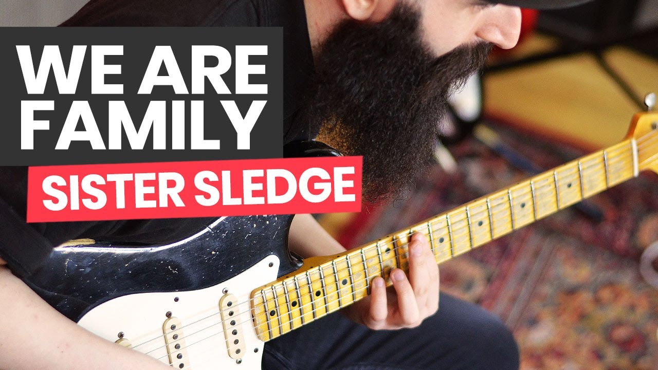 Урок игры на гитаре «We Are Family» — как играть песню «We Are Family» от Sister Sledge и Nile Ro...