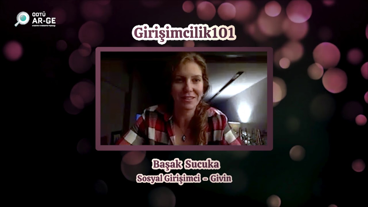 Girişimcilik 101 4.Hafta - Başak Sucuka | 