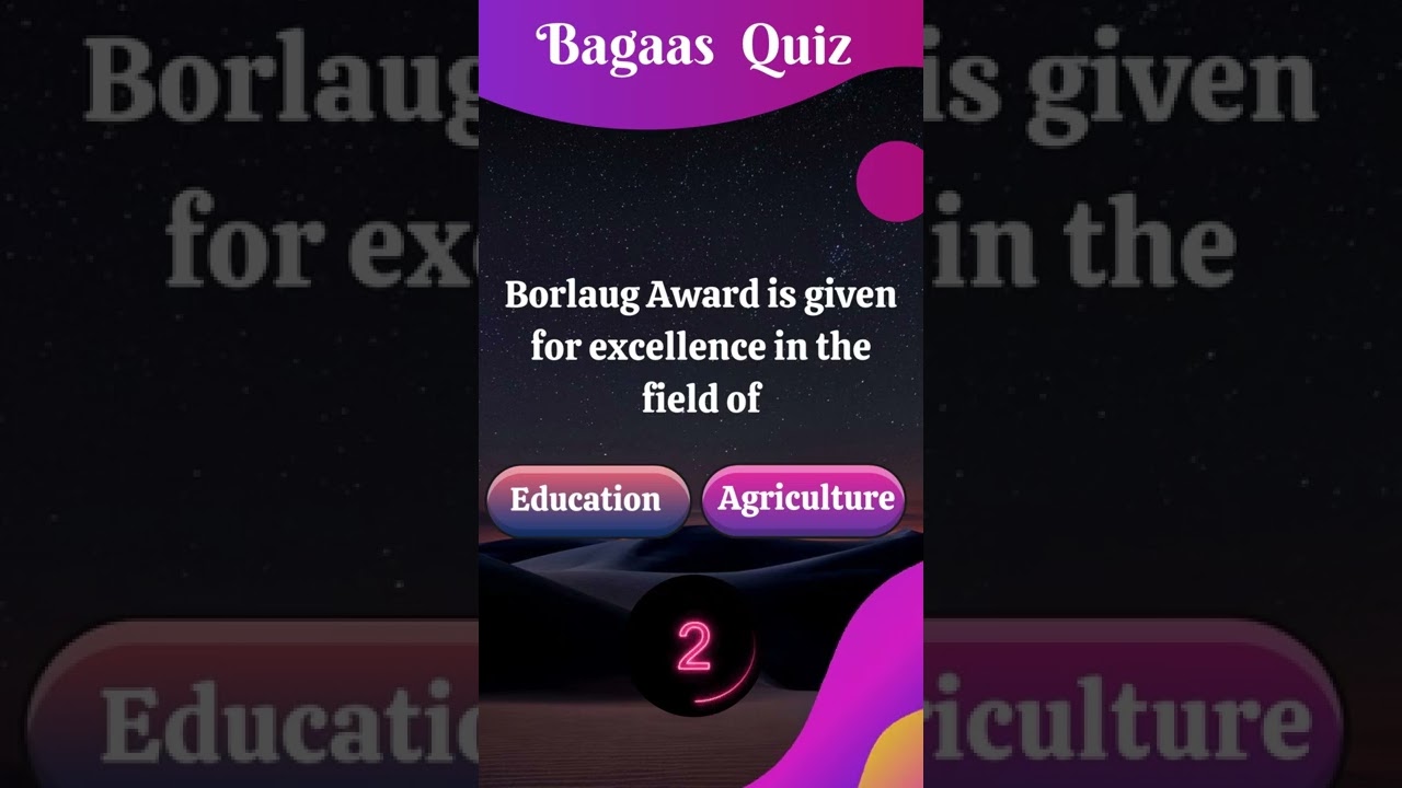 Borlaug Award is given for excellence in the field of ? #shorts #gkquizforstudents