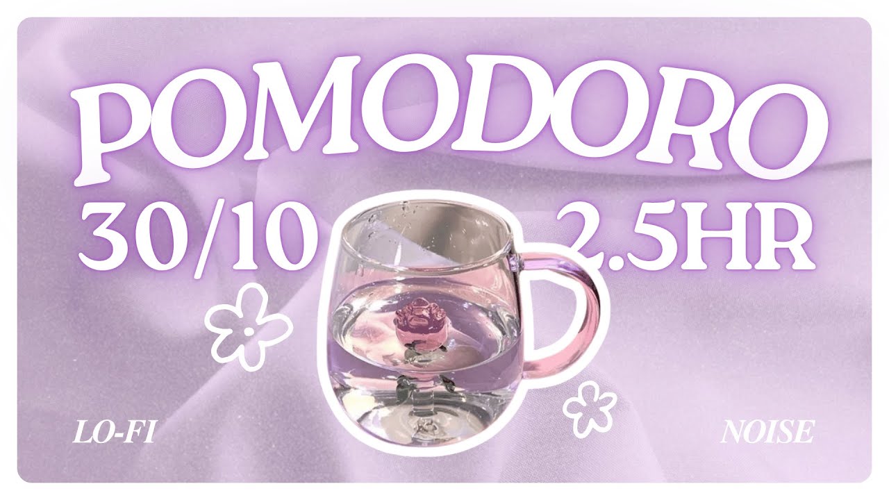 𝟸.𝟻𝙷𝚁 ☂️ 𝓡𝓸𝓼𝓮 𝓦𝓪𝓽𝓮𝓻 pomodoro timer💜🌟| 30/10  focus session | ☕ rany lofi beats 🤍🎧