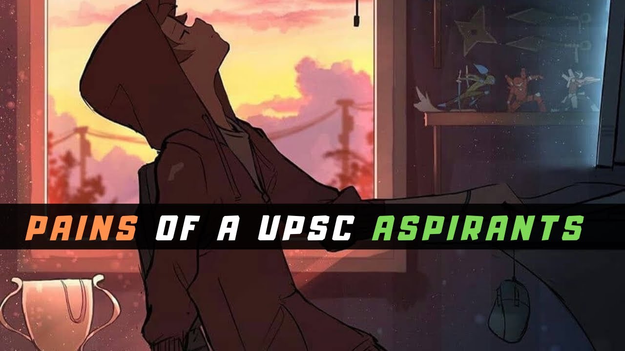 PAINS OF A UPSC ASPIRANT