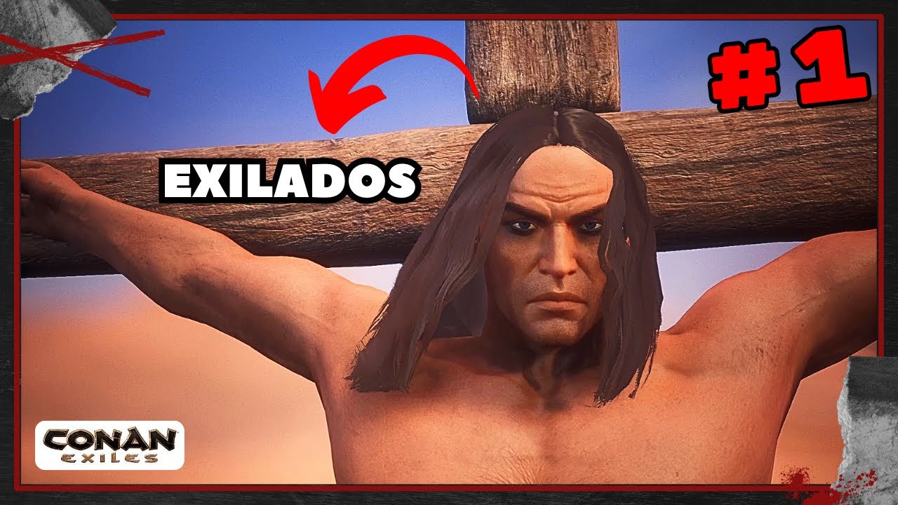 O INÍCIO! | EXILADOS NO DESERTO? - CONAN EXILES #1
