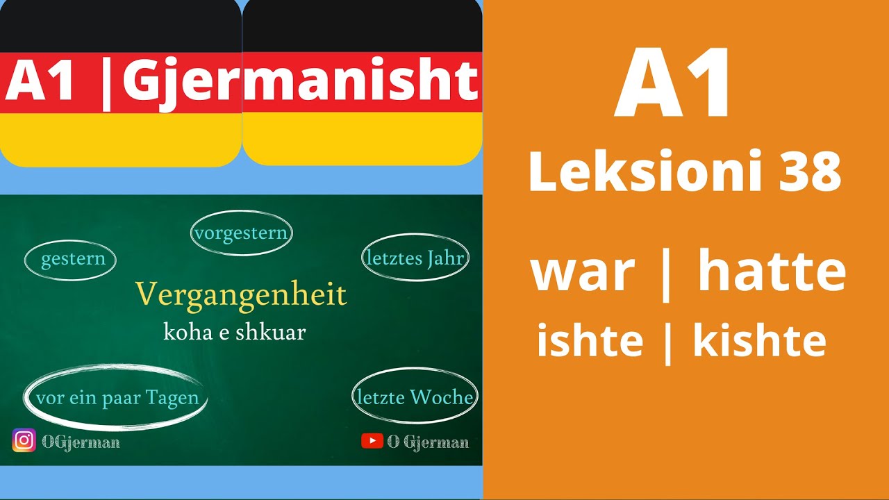 A1 - Leksioni 38 | war | hatte | das Präteritum | Meso Gjermanisht | OGjerman