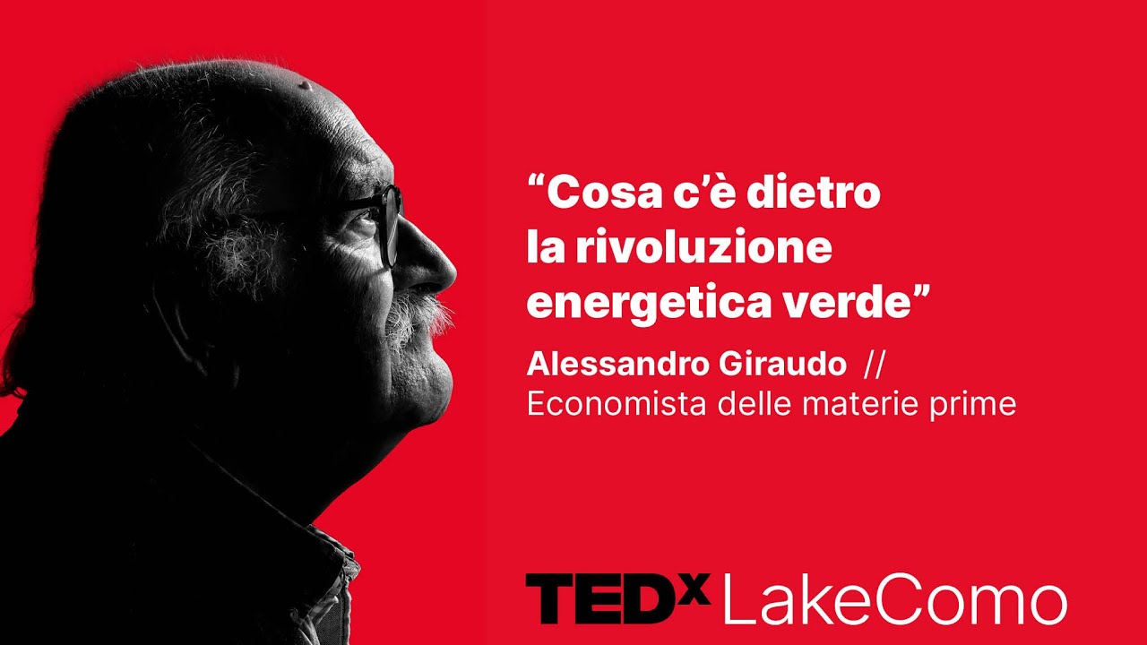 Cosa c’è dietro la rivoluzione energetica verde? | Alessandro Giraudo | TEDxLakeComo
