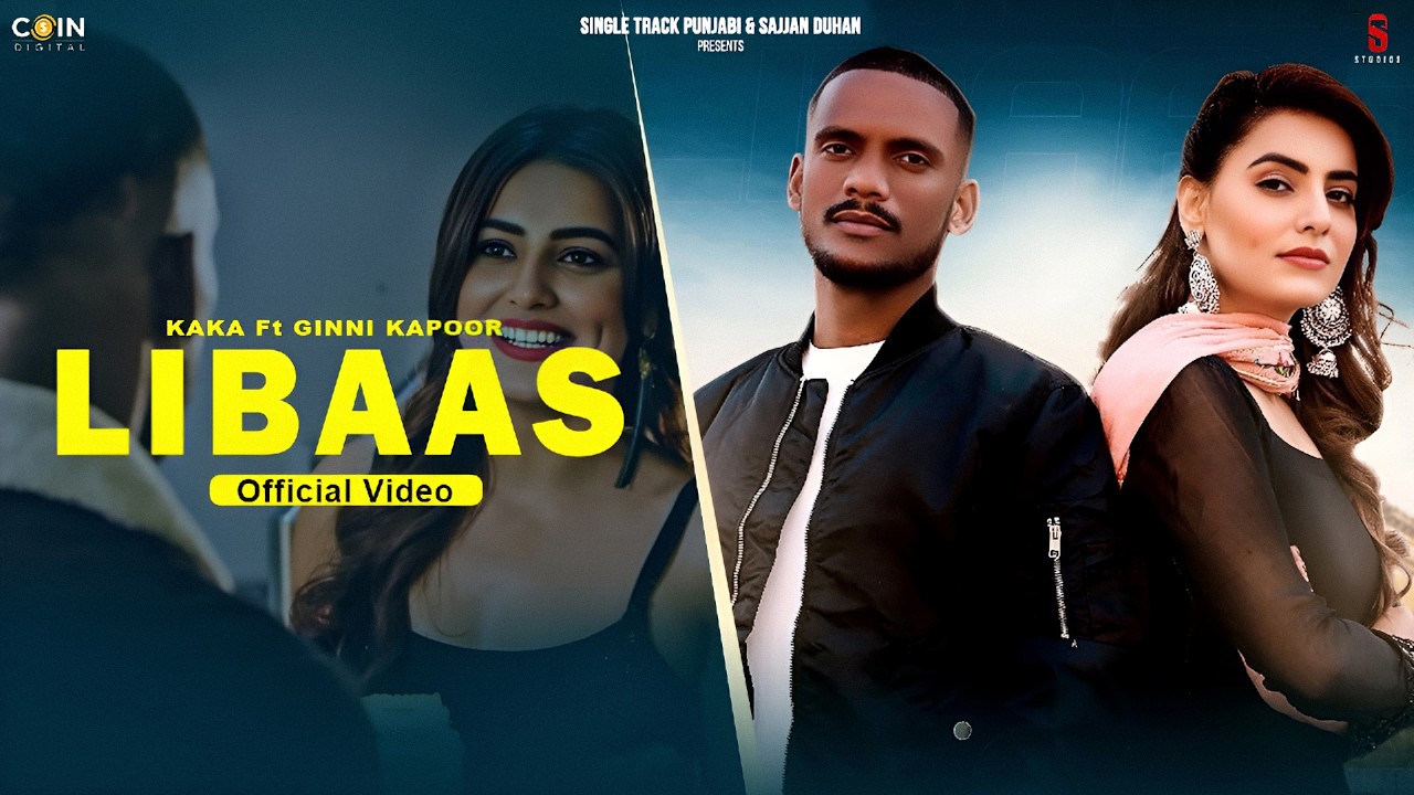 Kaka New Song | Kale Je Libaas Di (Official Video) Ginni Kapoor | Punjabi Song 2026
