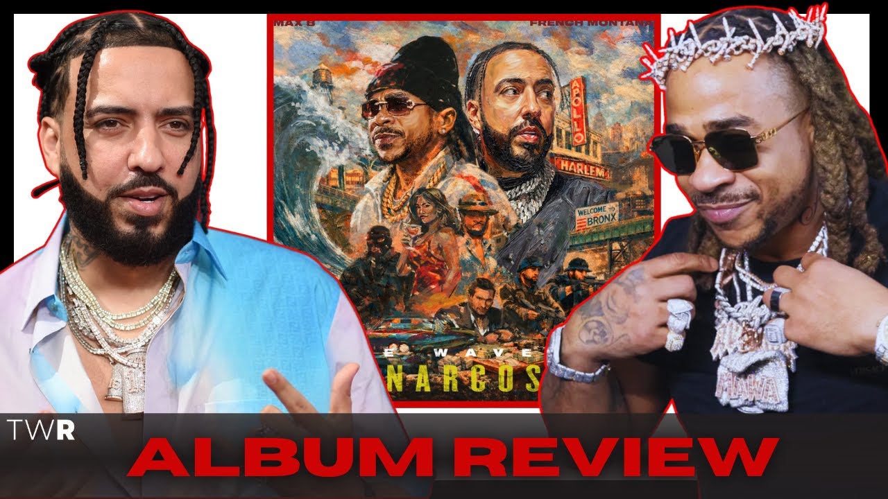 Max B and French Montana Coke Wave 3.5 Narcos Reaction and Review