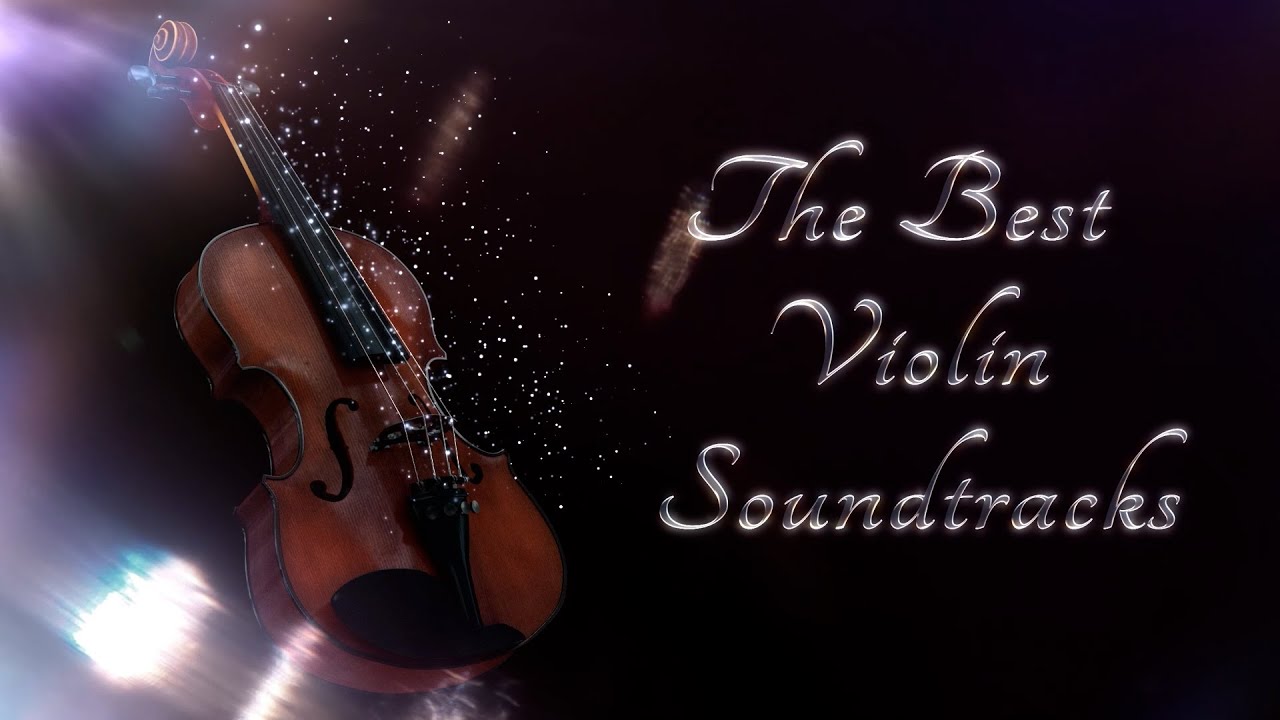 Best Romantic Emotional Violin Soundtracks