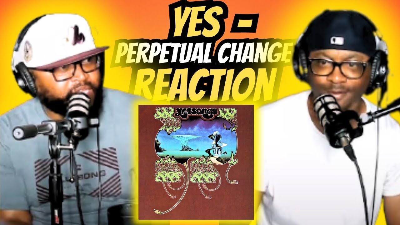 YES - Perpetual Change (REACTION) #yes #reaction #trending