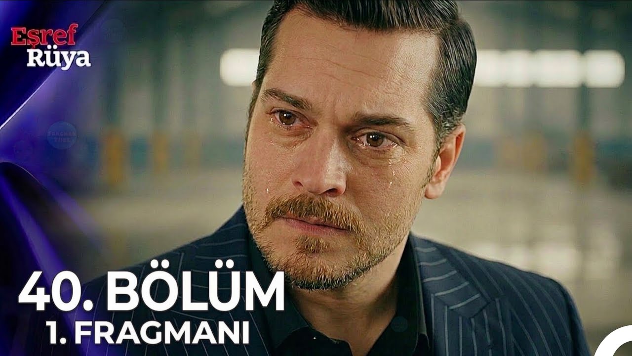 Eşref R&uuml;ya 40. B&ouml;l&uuml;m Fragmanı