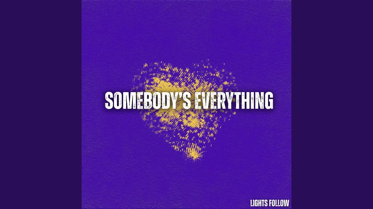 Somebody's Everything