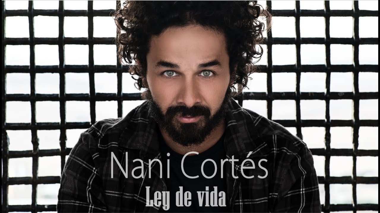 NANI CORT&Eacute;S - LEY DE VIDA  (LETRA) (Video Lyric) | ft. LIN CORT&Eacute;S
