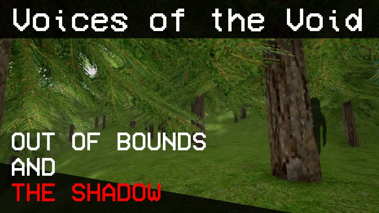 Voices of the Void: Out Of Bounds... and Something Else
